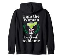 I Am the Woman Too Drunk to Blame on Margarita Funny Tequila Sweat à Capuche