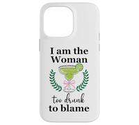 I Am the Woman Too Drunk to Blame on Margarita Spicy Tequila Coque pour iPhone 14 Pro Max