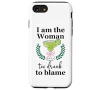 I Am the Woman Too Drunk to Blame on Margarita Spicy Tequila Coque pour iPhone SE (2020) / 7 / 8