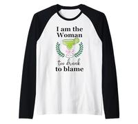 I Am the Woman Too Drunk to Blame on Margarita Spicy Tequila Manche Raglan