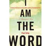 I Am the Word by Paul Selig Paul Selig (Auteur)