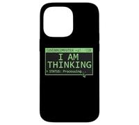 I Am Thinking Programmeur Développeur Coding Status Processing Coque pour iPhone 14 Pro Max