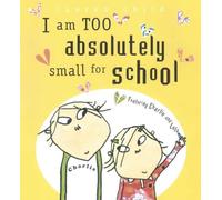I Am Too Absolutely Small for School
