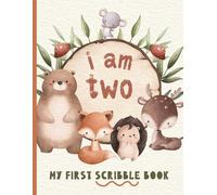 I Am Two - My First Scribble Book: Second Birthday Memory Keepsake for Toddlers | Woodland/Forest Animals Design