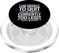 I am Unable to Quit Currently Too Legit MC Funny 80s 90s Rap PopSockets PopGrip pour MagSafe