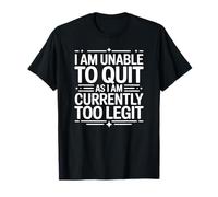 I am Unable to Quit Currently Too Legit MC Funny 80s 90s Rap T-Shirt