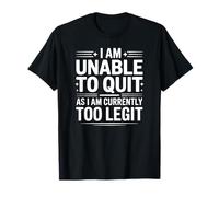 I am Unable to Quit Currently Too Legit MC Funny 80s 90s Rap T-Shirt