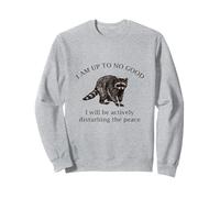 I Am Up to No Good Funny Raton Laveur Sweatshirt