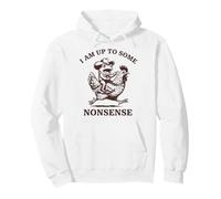 I Am Up to Some Nonsense Sweat à Capuche