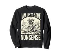 I Am Up to Some Nonsense Sweatshirt