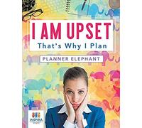 I Am Upset That's Why I Plan Planner Elephant