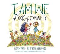 I Am We: A Book of Community (A Board Book)