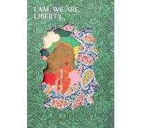 I Am. We Are. Liberty /anglais
