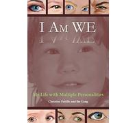 I Am WE: My Life with Multiple Personalities