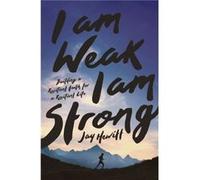 I Am Weak I Am Strong - Jay Hewitt - Zondervan - Livre en Anglais - Paperback Jay HewittJay Hewitt (Auteur)