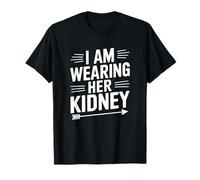I Am Wearing Her Kidney Citation Transplantation Rénale T-Shirt