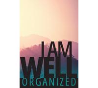I Am Well Organized Creative Motivational Everyday Notebook Peach Temple Art School College Work Taskmanager: 100 Pages 6x9 Organizer Simple Grid ... Sketchbook Artbook Self-help Time Management