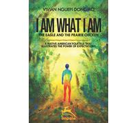 I Am What I Am: The Eagle And The Prairie Chicken