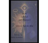 I am what seperates you from me