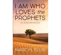 I Am Who Loves The Prophets