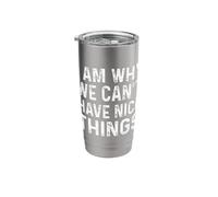 I Am Why We Can't Have Nice Things Gobelet isotherme en acier inoxydable double paroi