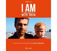 I am with them: Manifeste photographique pour les réfugiés
