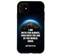 I Am with You Even Unto The End - Matthew 28:20 Jesus Quote Coque pour iPhone 11