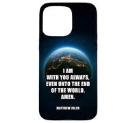 I Am with You Even Unto The End - Matthew 28:20 Jesus Quote Coque pour iPhone 15 Pro Max