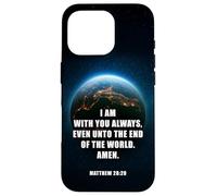I Am with You Even Unto The End - Matthew 28:20 Jesus Quote Coque pour iPhone 16 Pro
