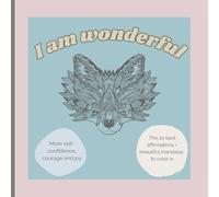 I am wonderful. The 20 best affirmations + beautiful mandalas to color in: More self-confidence, courage and joy for children