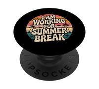 I Am Working for Summer Break Détendez-Vous - PopSockets PopGrip Adhésif
