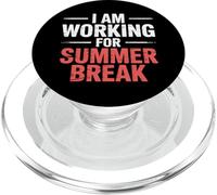 I Am Working for Summer Break Détendez-Vous - PopSockets PopGrip pour MagSafe