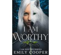 I am Worthy: I am Shifter Series