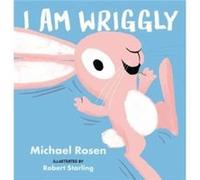 I Am Wriggly by Michael Rosen Michael Rosen (Auteur)