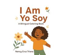 I Am/ Yo Soy: Bilingual Coloring Book