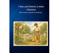 I am, you know, a man of peace: short stories and poems