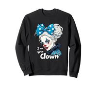 I Am Your Clown Girlfriend Visage Clowngirl Fille De Cirque Sweatshirt