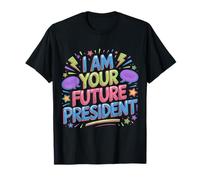 I Am Your Future President Ambitions de Leadership |- T-Shirt