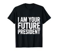 I Am Your Future President Ambitions de Leadership |- T-Shirt