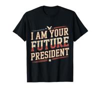 I Am Your Future President Ambitions de Leadership - T-Shirt