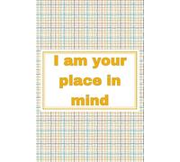 I Am Your Place in Mind: A Minimalist Notebook for Thoughts, Feelings, and Quiet Reflection