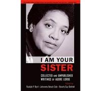 I Am Your Sister by Edited by Rudolph P Byrd Edited by Johnetta Betsch Cole Edited by Beverly Guy Sheftall Paperback Book Inconnu (Auteur)