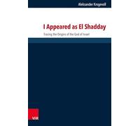 I Appeared As El Shadday: Tracing the Origins of the God of Israel