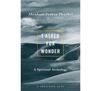 I Asked for Wonder: A Spiritual Anthology