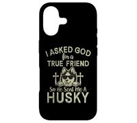« I Asked God for a True Friend So he Send me a Husky Dog » Coque pour iPhone 17