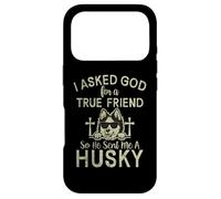 « I Asked God for a True Friend So he Send me a Husky Dog » Coque pour iPhone 17 Pro