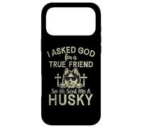 « I Asked God for a True Friend So he Send me a Husky Dog » Coque pour iPhone 17 Pro Max