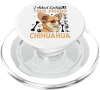 I Asked God for A True Friend So He Sent Me A Chihuahua PopSockets PopGrip pour MagSafe