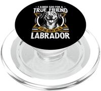 I Asked God for A True Friend So He Sent Me A Labrador PopSockets PopGrip pour MagSafe