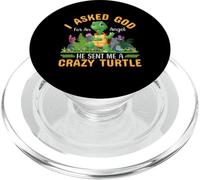 I Asked God for an Angel He Sent Me A Crazy Turtle | Tortue PopSockets PopGrip pour MagSafe